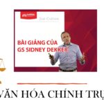 Văn Hóa Chính Trực – GS. Sidney Dekke